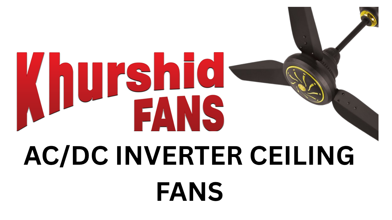 Khursheed Fans-AC/DC Inverter Ceiling Fans