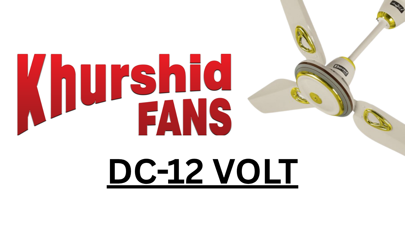 Khursheed Fans-DC 12 Volt