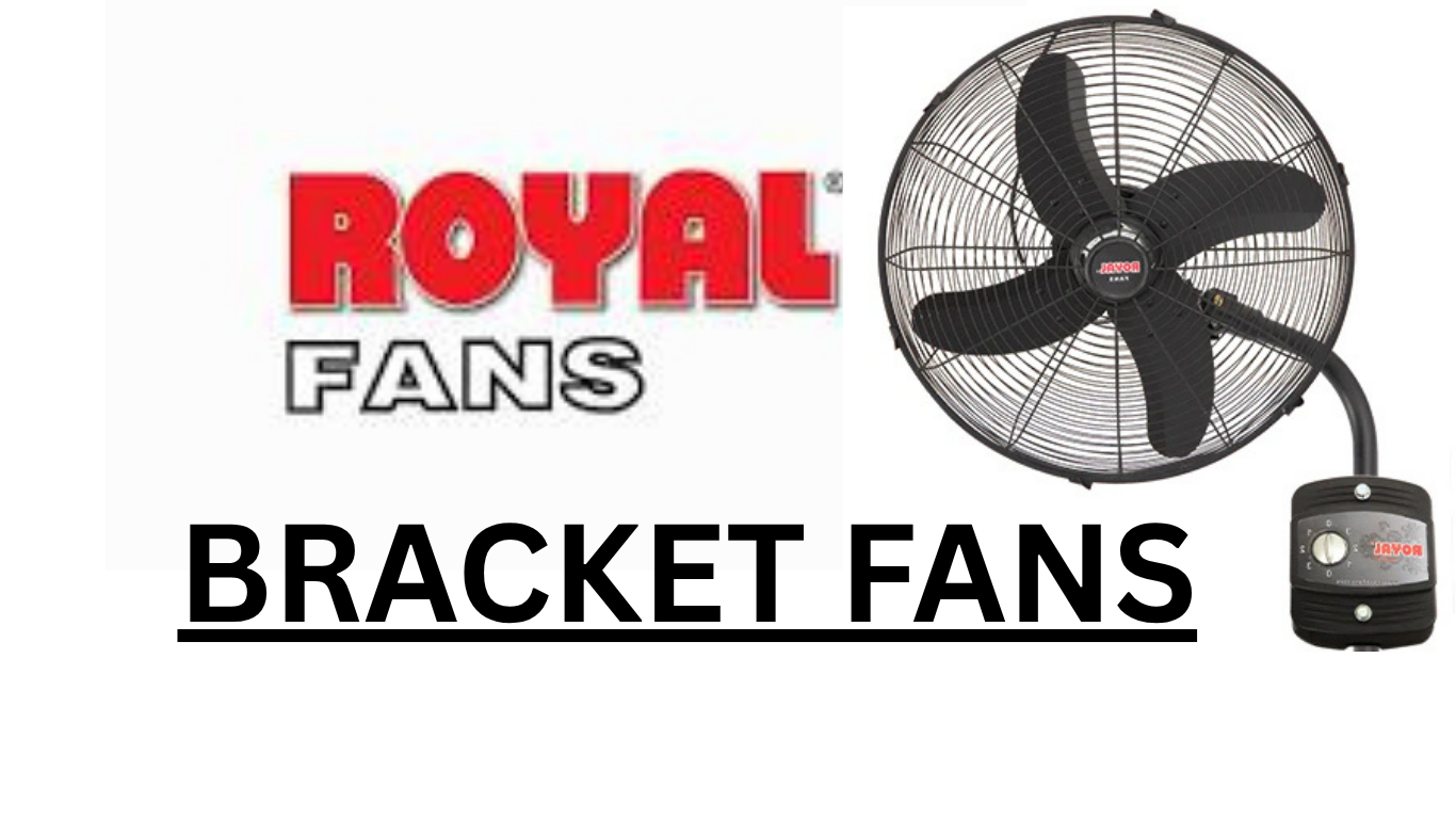 Royal Fans-BRACKET FANS